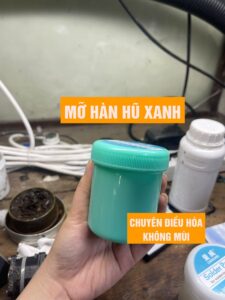 Mỡ hàn hũ xanh - Hàng mới