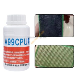 Nước tẩy keo ic A99 CPU