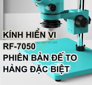 Kính hiển vi RF-7050 ĐẾ TO RF4