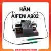 Máy hàn 2 tay Aifen A902 (C115 – C210) – 305W AC220V/110V