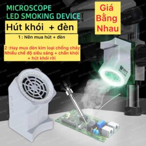 Quạt Hút Khói Kính Hiển Vi tích hợp Đèn siêu sáng