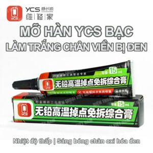 Mỡ Hàn YCS Bạc làm trắng chân viền bị đen