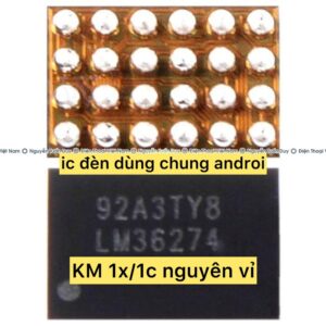 ic đèn LM36274 dùng cho Samsung, Xiaomi, Huawei, Vivo, Oppo, Realme, Oneplus