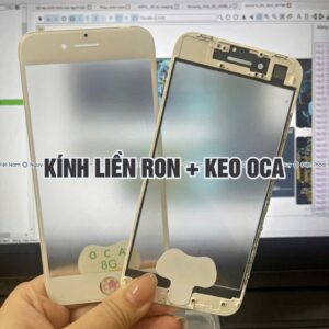 Kính liền Ron + Keo OCA iPhone từ 6 - 16 ProMax