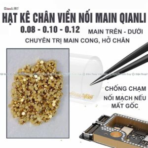 Hạt kê chân viền nối main Qianli 0.08 - 0.10 - 0.12mm Mạ vàng giúp tiếp xúc cao. Không bị cong vênh
