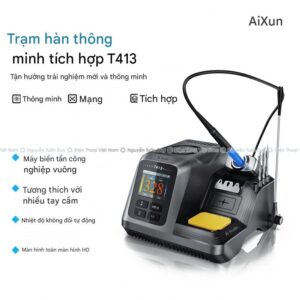 Máy Hàn T413 Aixun Mũi C245 mẫu mới 2025