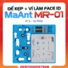 Đế kẹp Faceid MaAnt MR-01 Phone X-16 Pro Max