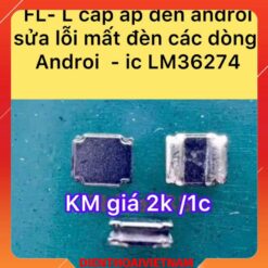 Cuộn cảm FL - L a12 Cấp áp đèn Android (sửa lỗi mất đèn các dòng dùng ic đèn LM36274)