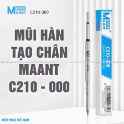 Mũi hàn tạo chân C210 - 000 MaAnt