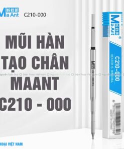 Mũi hàn tạo chân C210 - 000 MaAnt