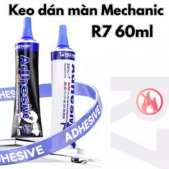Keo dán màn Mechanic R7 60ml