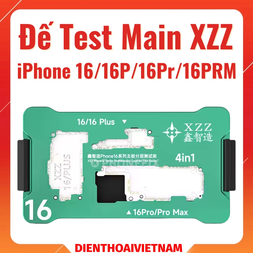 Đế test main XZZ iPhone 16/16Plus/16Pro/16ProMax