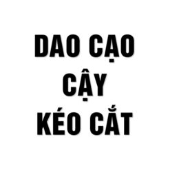 Dao Cạo - Cậy - Kéo Cắt