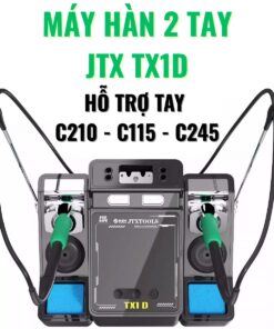 Máy hàn 2 tay JTX TX1D hỗ trợ tay C210/C115/C245