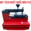 Máy tách nhiệt nhấc màn YCS