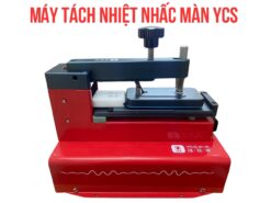 Máy tách nhiệt nhấc màn YCS