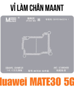 Vỉ làm chân MaAnt Huawei MATE30 5G