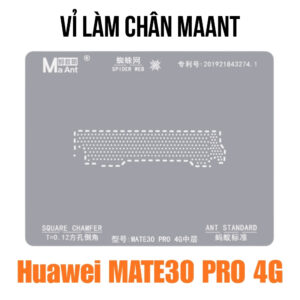 Vỉ làm chân MaAnt Huawei MATE30 PRO 4G