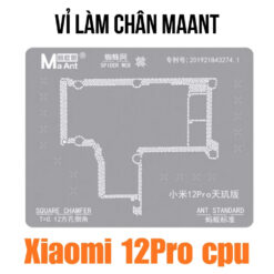 Vỉ làm chân CPU MaAnt Xiaomi 12Pro