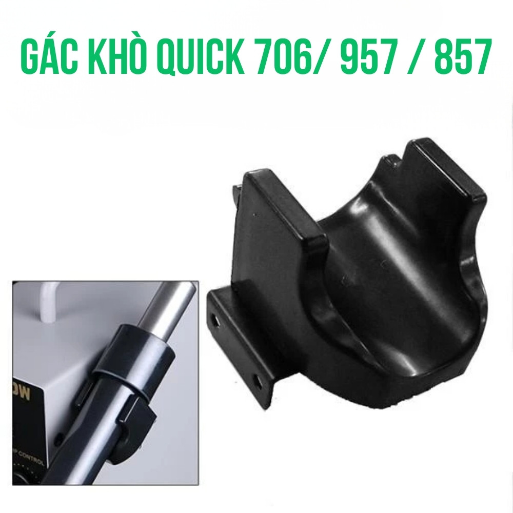 Gác khò QUICK 706/ 957 / 857