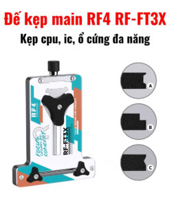 Đế kẹp main RF4 RF-FT3X kẹp cpu, ic, ổ cứng đa năng