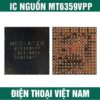 IC nguồn MT6359VPP Android dùng chung XIAOMI, OPPO, INFINIX, SAMSUNG, REALME & VIVO