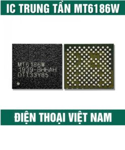 IC trung tần MT6186W Android dùng chung Oppo, Vivo, Realme, Infinix, Nokia, Lenovo...