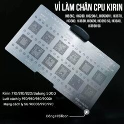 Vỉ làm chân CPU Kirin Hi6260 - Hi3690 5G