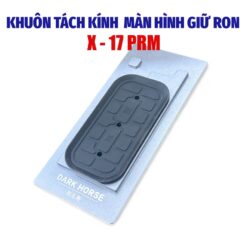 Khuôn tách kính màn hình giữ ron iPhone X - 17 ProMax