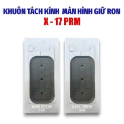 Khuôn tách kính màn hình giữ ron iPhone X - 17 ProMax
