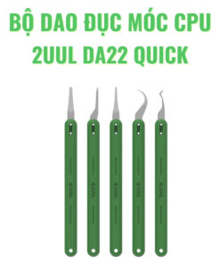 Bộ dao đục móc CPU 2UUL DA22 QUICK, chống tĩnh điện, siêu nhẹ