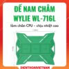 Đế nam châm Wylie WL-716L làm chân CPU, chịu nhiệt cao