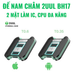 Đế nam châm 2UUL BH17 2 mặt làm ic, CPU đa năng