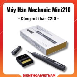 Máy hàn Mechanic Mini210 mũi hàn C210