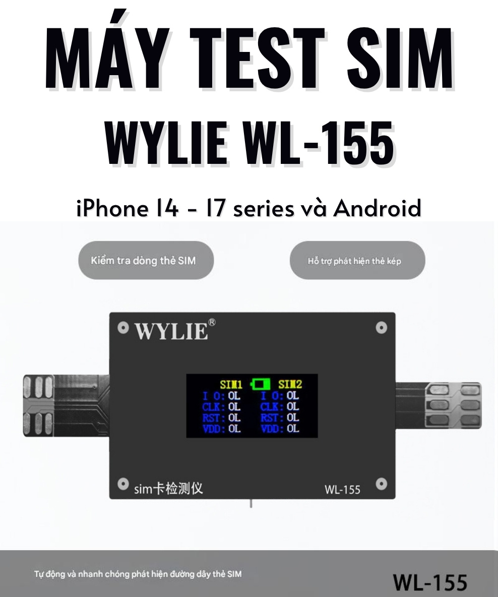 test sim wylie wl-155 - 1 Máy test sim Wylie WL-155 đa năng iPhone, Android