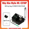Máy hàn Wylie WL-C210P hỗ trợ tay C210/C115/C245