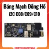 Bảng mạch rời đồng hồ i2c C08/C09/C10