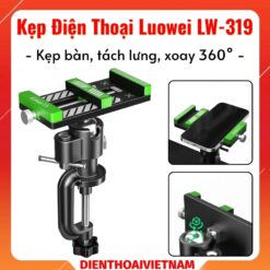 Kẹp điện thoại Luowei LW-319 kẹp bàn, tách lưng - xoay 360° đa năng