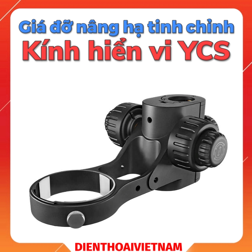 Giá đỡ nâng hạ kính hiển vi YCS tinh chỉnh microscope holder