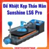 Đế kẹp tháo màn Sunshine LS6 Pro Heated Screen Remover hỗ trợ các dòng iPhone, Android