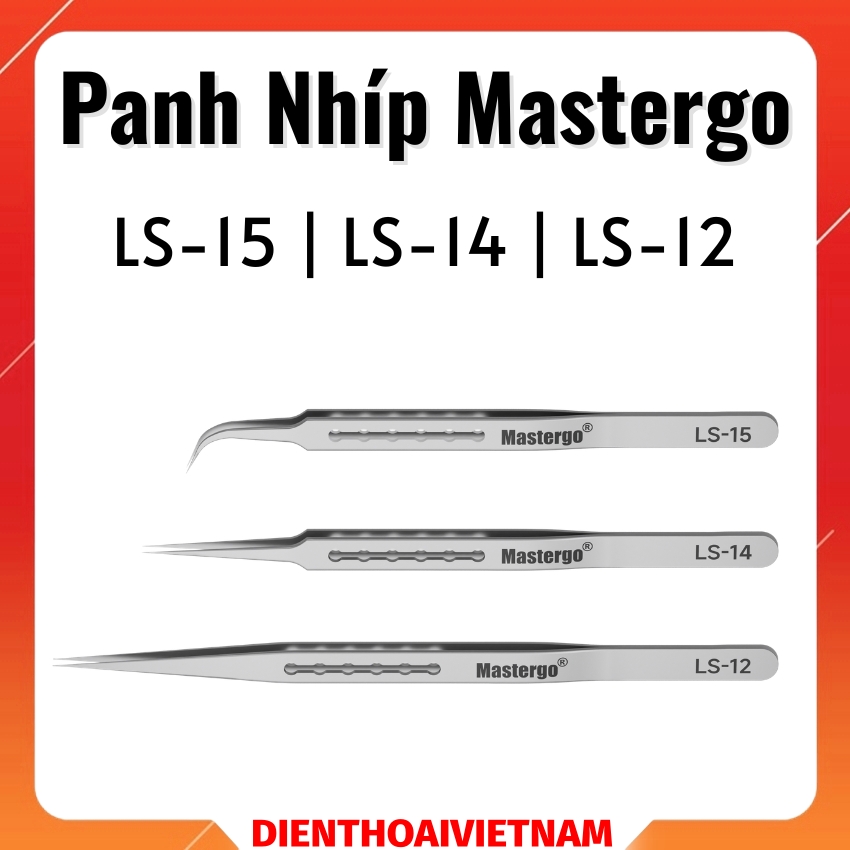 Panh nhíp Mastergo LS-15 / LS-14 / LS-12 tweezers cong thẳng
