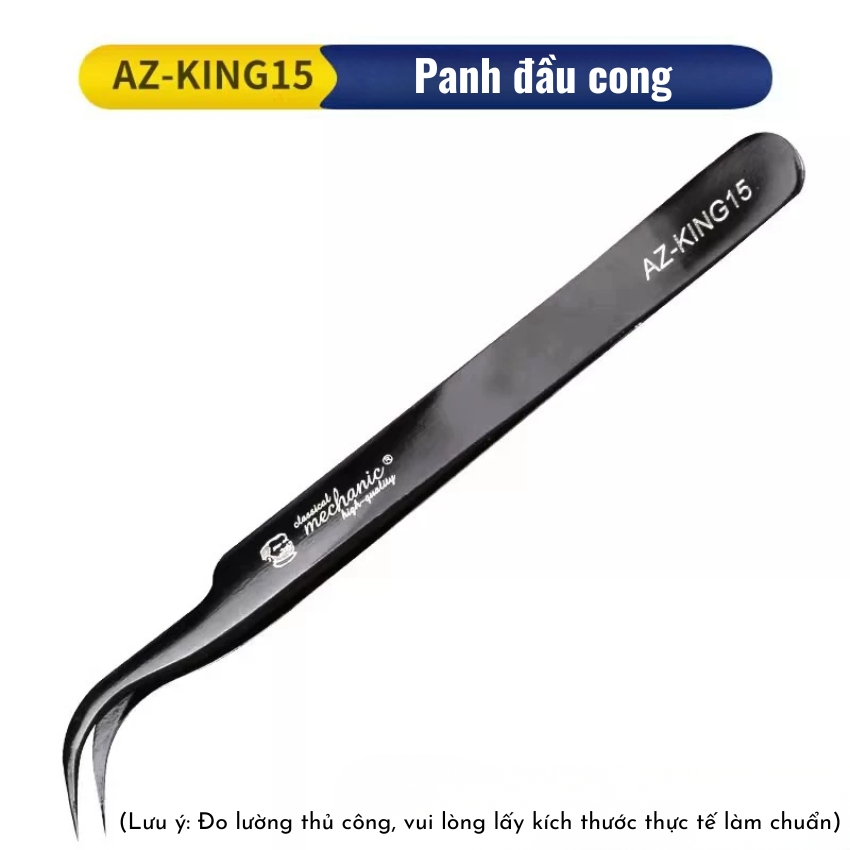 Panh Nhíp Mechanic KING 11/15 tweezer đầu cong - thẳng dùng câu dây, gắp linh kiện