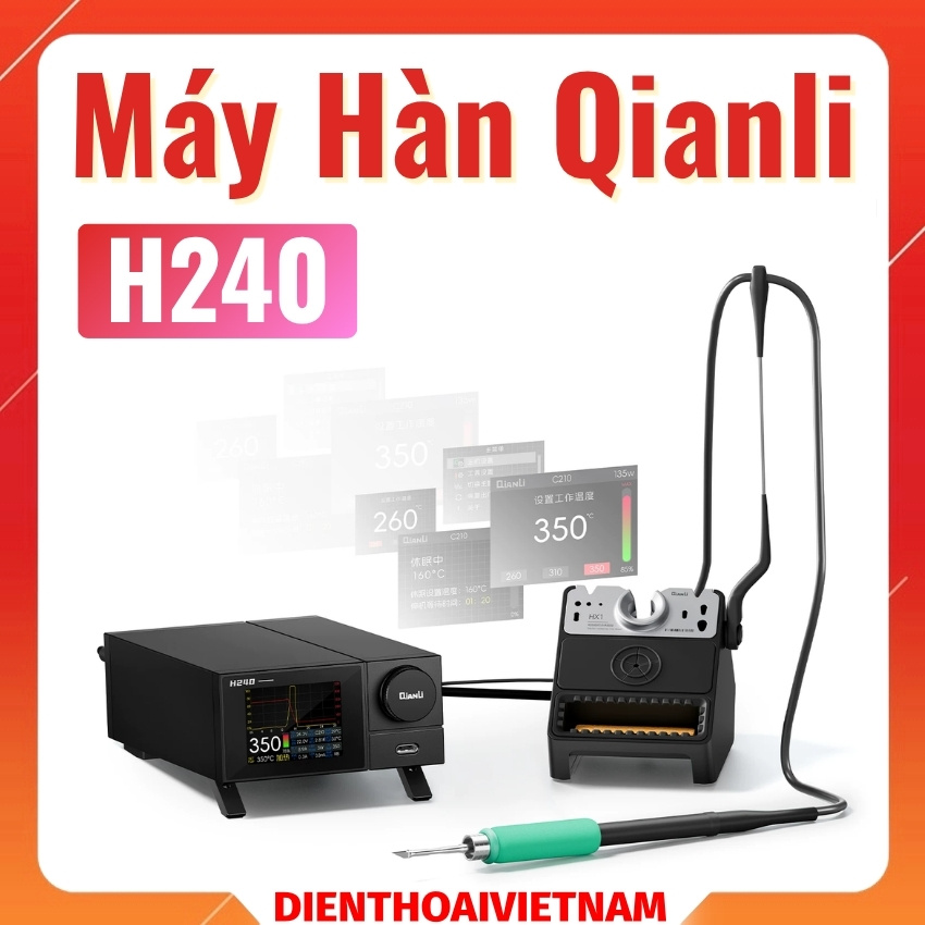 Máy hàn Qianli H240 smart soldering stations hỗ trợ tay hàn C245/C210/C115
