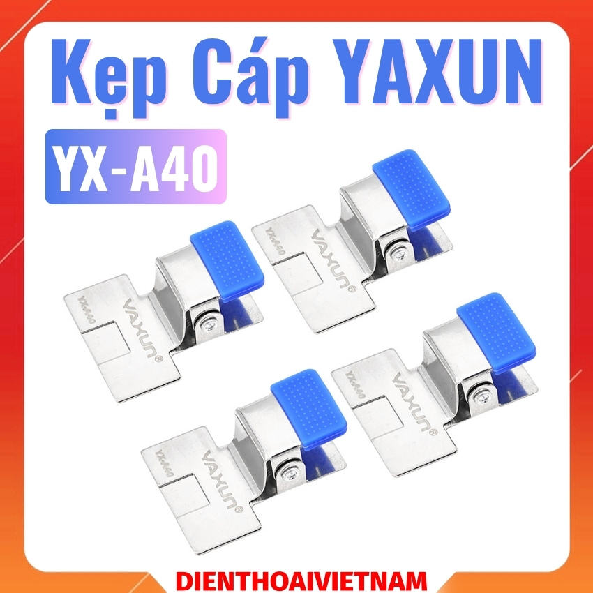 Kẹp cáp YAXUN YX-A40 flex cable clamp kẹp cáp màn, cáp sạc, chịu nhiệt cao