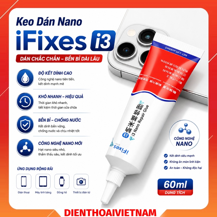 Keo dán Nano iFixes i3 Nano Repair Glue 60ml dán khung, nắp lưng đa năng