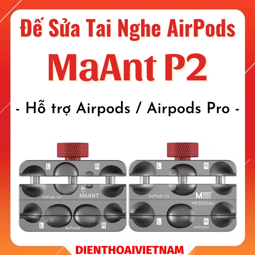 Đế sửa tai nghe Airpods MaAnt P2 2025 Air headphone fixture