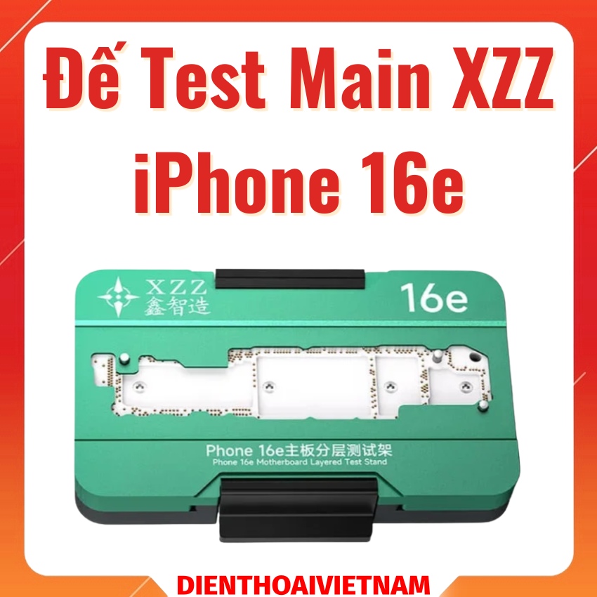Đế test main XZZ iPhone 16E Test Stand