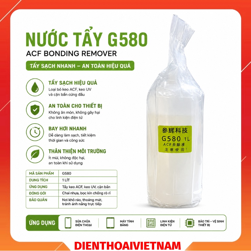 Nước tẩy G580 ACF Remover Liquid, tẩy keo ACF - 1 lít