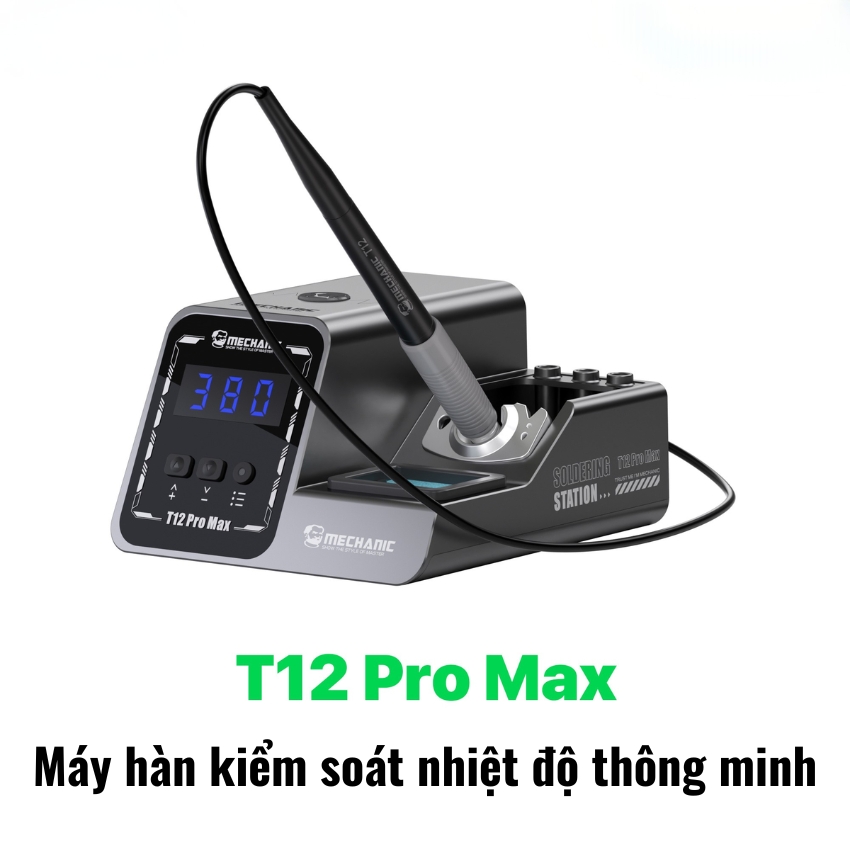 Máy hàn Mechanic T12 Pro Max Soldering Station công suất 120W, hỗ trợ tay hàn T12