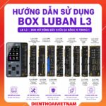 Hướng dẫn sử dụng Box Luban L3 hỗ trợ Fix Pin – Face – Cảm biến – Camera